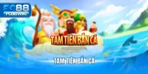 Bắn Cá Tam Tiên
